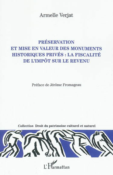 Préservation et mise en valeur des monuments historiques privés : la fiscalité de l'impôt sur le revenu