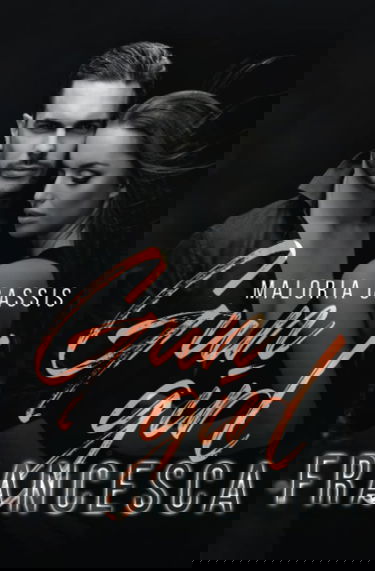 Gun Girl : une romance au cœur de la mafia italienne: Francesca