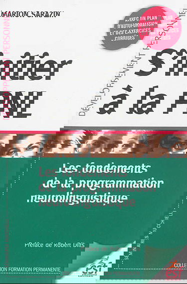 S'initier à la PNL : les fondements de la programmation neurolinguistique
