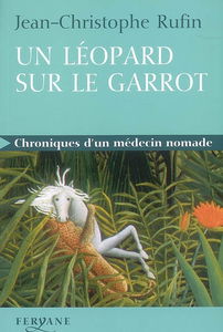 Un léopard sur le garrot : chroniques d'un médecin nomade