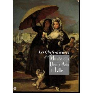 Les chefs-d'oeuvre du Musée des beaux-arts de Lille: [exposition, New York, Metropolitan museum of art, 27 octobre 1992-17 janvier 1993