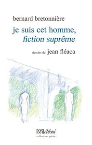 Je suis cet homme, fiction suprême