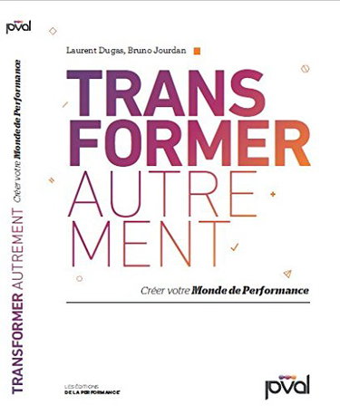 Transformer Autrement - Créer votre Monde de Performance