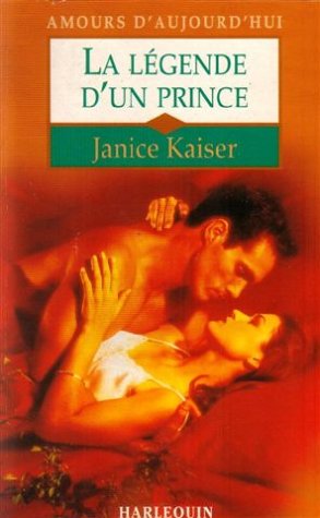 La légende d'un prince : Collection : Amours d'aujourd'hui n° 491