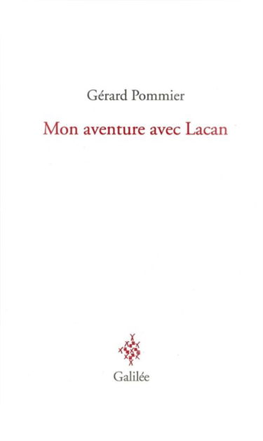 Mon aventure avec Lacan
