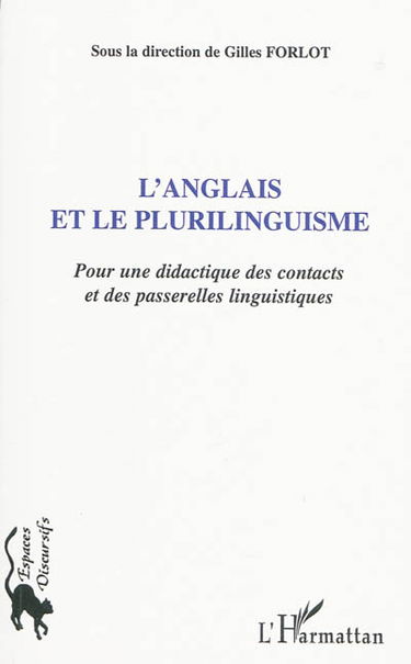 L'anglais et le plurilinguisme : pour une didactique des contacts et des passerelles linguistiques