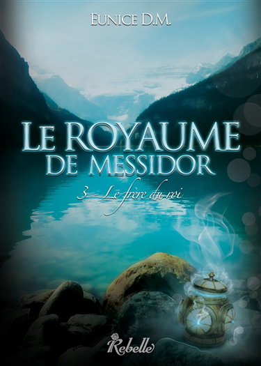 Couverture de Le royaume de Messidor. Vol. 3. Le frère du roi
