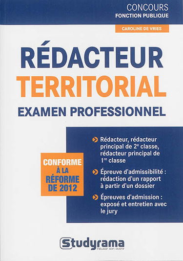 Rédacteur territorial : examen professionnel : conforme à la réforme 2012