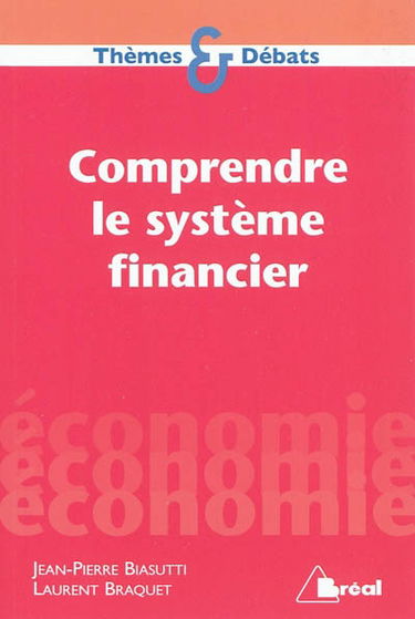 Comprendre le système financier : de la croissance à l'instabilité
