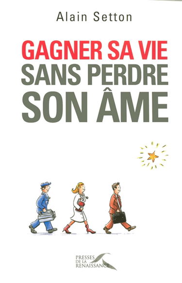 Gagner sa vie sans perdre son âme