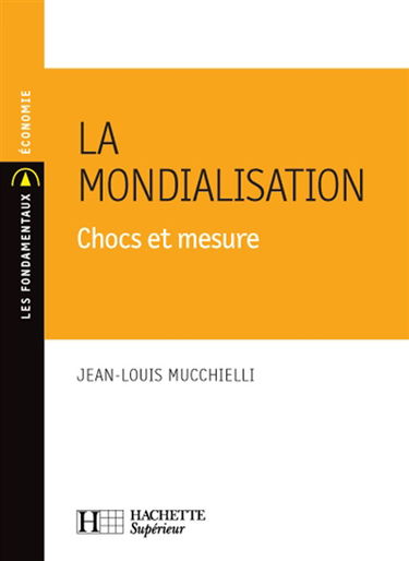 La mondialisation : chocs et mesure