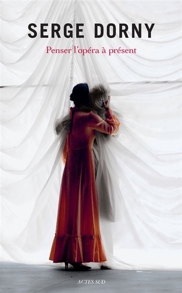 Serge Dorny : penser l'opéra à présent