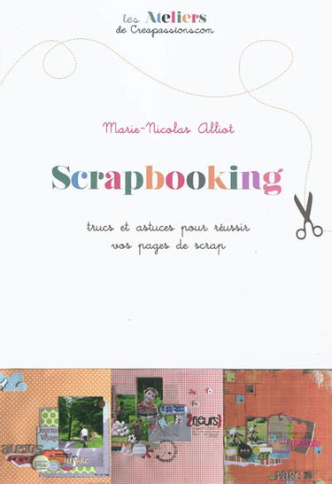 Scrapbooking : trucs et astuces pour réussir vos pages de scrap