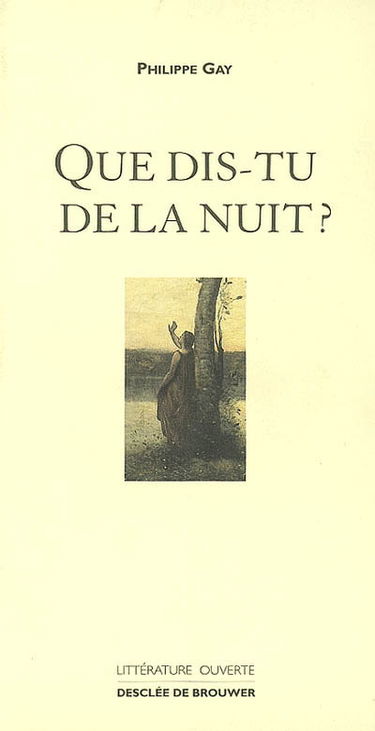 Que dis-tu de la nuit ?