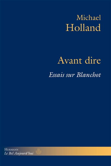 Avant dire : essais sur Blanchot