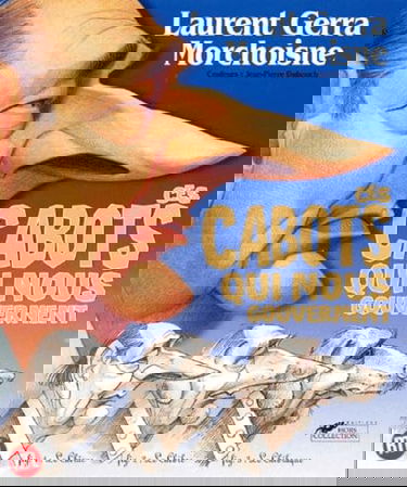 Ces cabots qui nous gouvernent