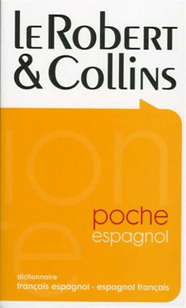 Le Robert et Collins poche espagnol : dictionnaire français-espagnol, espagnol-français
