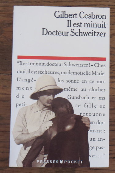 Il est minuit docteur schweitzer