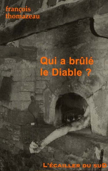 Qui a brûlé le diable ?
