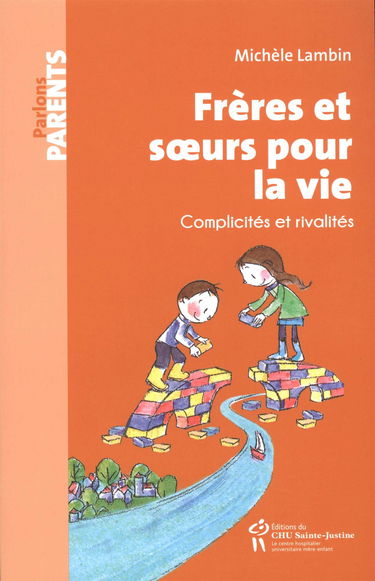 Frères et soeurs pour la vie : complicité et rivalités