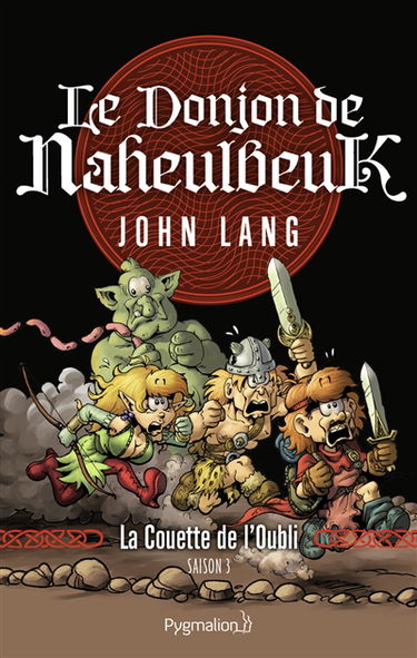 Le donjon de Naheulbeuk. Vol. 1. La couette de l'oubli : saison 3