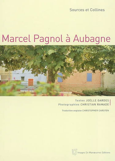 Marcel Pagnol à Aubagne : sources et collines