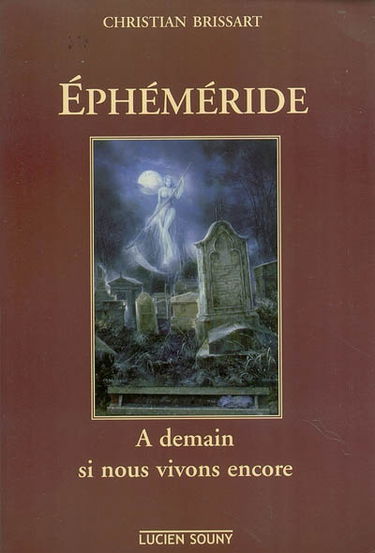 Ephéméride : à demain si nous vivons encore