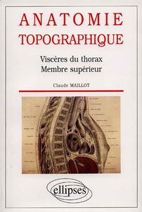 Anatomie topographique : viscères du thorax, membre supérieur