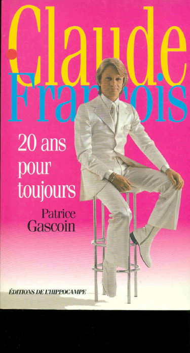 Claude François, 20 ans pour toujours