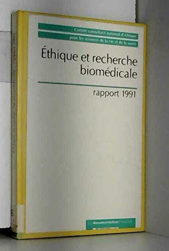 Ethique et recherche biomédicale : rapport 1991