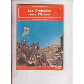Les Croisades vers l'Orient