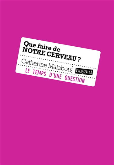 Que faire de notre cerveau ?