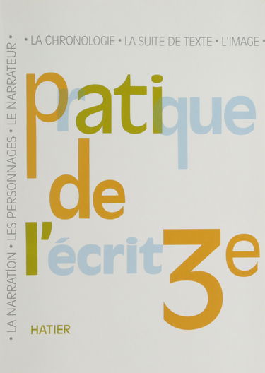 Pratique de l'écrit, 3e, livre de l'élève