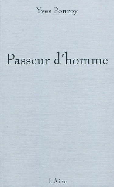 Passeur d'homme : essai