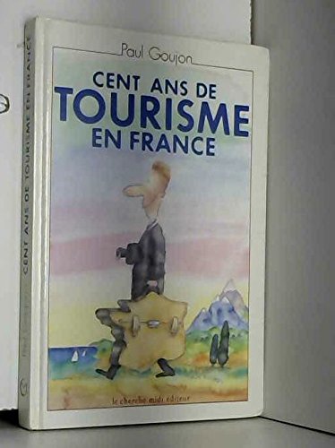 Cent ans de tourisme en France