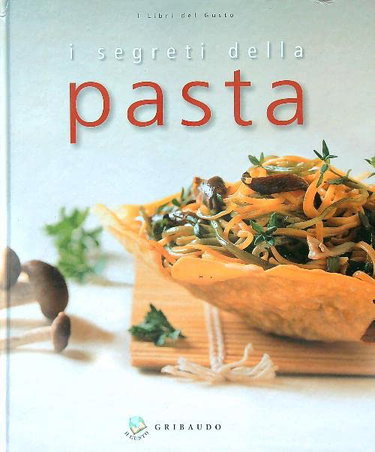 Couverture de I segreti della pasta. Ediz. illustrata