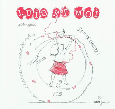 Luis et moi. J'en ai assez !