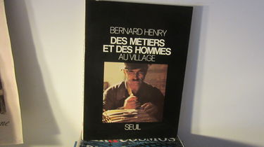 Des métiers et des hommes. Vol. 1. Au village