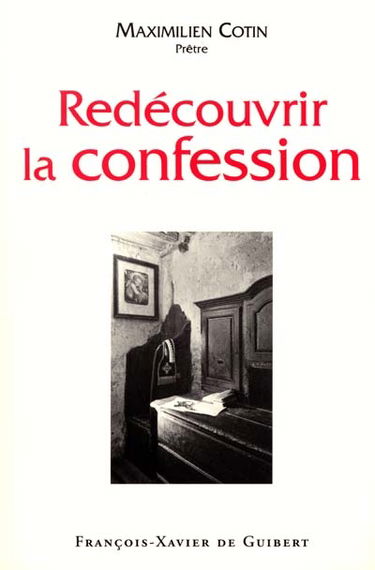 Redécouvrir la confession : quel merveilleux sacrement