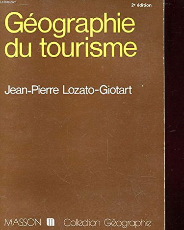 Géographie du tourisme : De l'espace regardé à l'espace consommé (Collection Géographie)