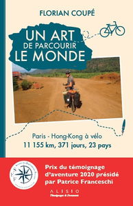 Un art de parcourir le monde : Paris-Hong Kong à vélo : 11.155 km, 371 jours, 23 pays