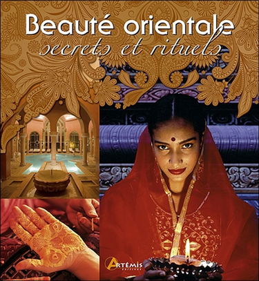Beauté orientale : secrets et rituels