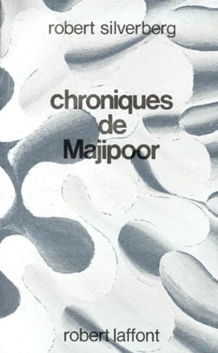 Le cycle de Majipoor. Chroniques de Majipoor