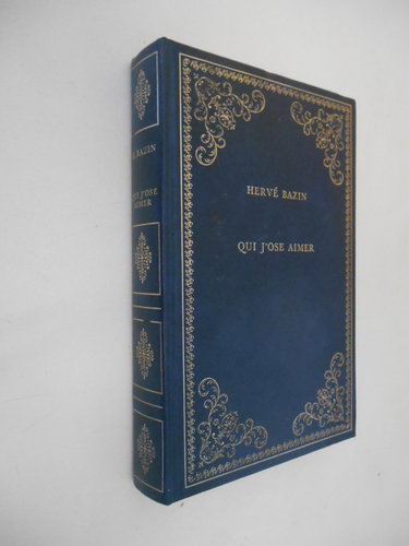 Couverture de Qui j'ose aimer (Collection Prestige du livre) par Hervé Bazin