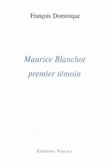 Maurice Blanchot, premier témoin