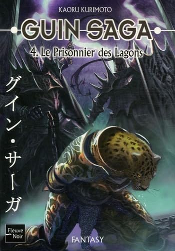 Guin saga. Vol. 4. Le prisonnier des lagons