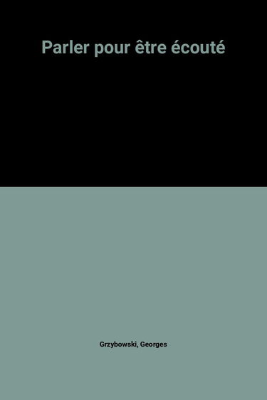 Parler pour être écouté