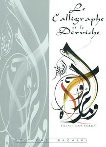 Le calligraphe et le derviche