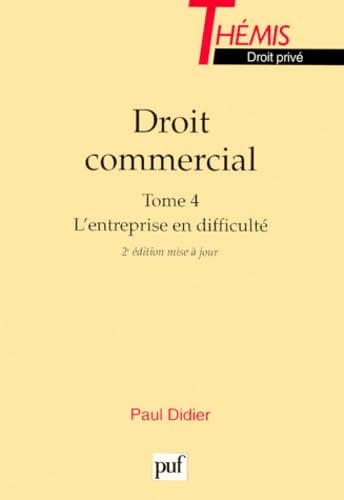 Droit commercial. Vol. 4. L'entreprise en difficulté