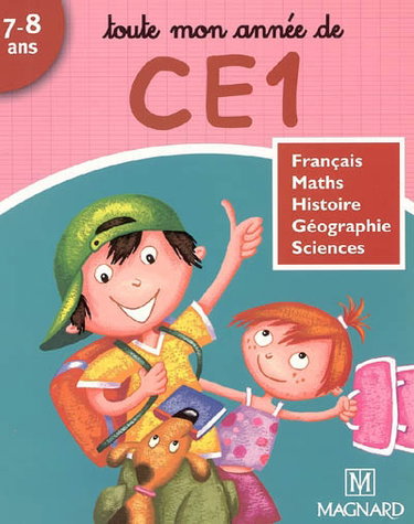 Couverture de Toute mon année de CE1, 7-8 ans : français, maths, histoire, géographie, sciences